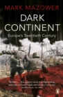 Image for Dark continent: Europe&#39;s twentieth century