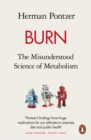 Image for Burn  : the misunderstood science of metabolism