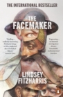 Image for The facemaker  : one surgeon&#39;s battle to mend the disfigured soldiers of World War I