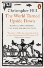 Image for The world turned upside down  : radical ideas during the English Revolution