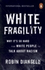 Image for White fragility: why it&#39;s so hard for white people to talk about racism