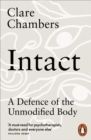 Image for Intact  : a defence of the unmodified body