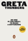 No one is too small to make a difference - Thunberg, Greta