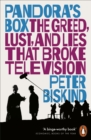 Image for Pandora’s Box : The Greed, Lust, and Lies That Broke Television