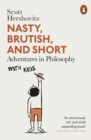 Image for Nasty, brutish, and short  : adventures in philosophy with kids