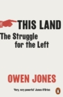 Image for This land  : the struggle for the Left