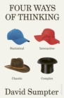 Image for Four ways of thinking: statistical, interactive, chaotic and complex