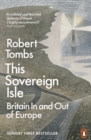 Image for This sovereign isle  : Britain in and out of Europe