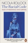 Image for The racial code  : tales of resistance and survival