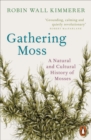 Image for Gathering Moss: A Natural and Cultural History of Mosses