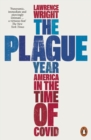 Image for The plague year  : America in the time of COVID