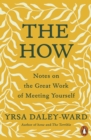 Image for The how  : notes on the great work of meeting yourself