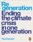 Image for Regeneration: Ending the Climate Crisis in One Generation