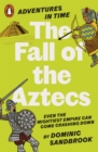 Image for Adventures in Time: The Fall of the Aztecs