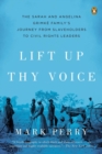 Image for Lift Up Thy Voice : The Sarah and Angelina Grimke Family&#39;s Journey from Slaveholders to Civil Rights  Leaders