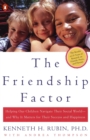 Image for The Friendship Factor : Helping Our Children Navigate Their Social World--and Why It Matters for Their Success and Happiness