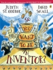 Image for So You Want to Be an Inventor?