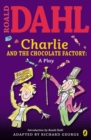 Image for Charlie and the Chocolate Factory Play Text