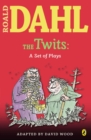 Image for The Twits : A Set of Plays