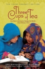 Image for Three Cups of Tea: Young Readers Edition : One Man&#39;s Journey to Change the World... One Child at a Time