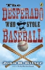 Image for Desperado Who Stole Baseball
