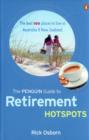 Image for The Penguin guide to retirement hotspots  : the best 100 places to live in Australia &amp; New Zealand