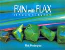 Image for Fun With Flax: 50 Projects For Beginners