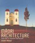 Image for Maori Architecture : From Fale to Wharenui and Beyond