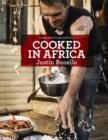 Image for Cooked in Africa  : a cooking journey through Southern Africa