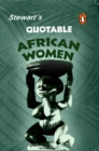Image for Stewart&#39;s Quotable African Women