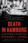 Image for Death in Hamburg : Society and Politics in the Cholera Years