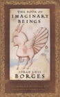 Image for The Book of Imaginary Beings : (Penguin Classics Deluxe Edition)