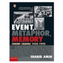 Image for Event, metaphor, memory  : Chauri Chaura 1922-1992