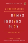 Image for Games Indians Play : Why We are the Way We are