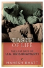 Image for A Taste Of Life : The Last Days Of U.G. Krishnamurti