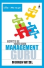 Image for How To Be Your Own Management Guru