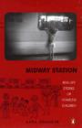 Image for Midway Station : Real-life Stories of Homeless Children