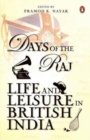 Image for Days of the Raj : Life and Leisure in British India