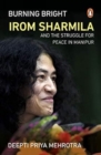 Image for Burning Bright Irom Sharmila