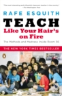 Image for Teach Like Your Hair&#39;s on Fire