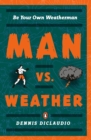 Image for Man Vs. Weather