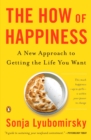 Image for The how of happiness  : a new approach to getting the life you want