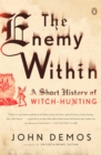 Image for The enemy within  : a short history of witch-hunting