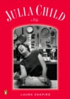 Image for Julia Child : A Life
