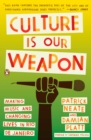 Image for Culture Is Our Weapon : Making Music and Changing Lives in Rio de Janeiro
