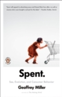 Image for Spent  : sex, evolution, and consumer behavior