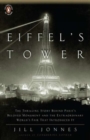 Image for Eiffel&#39;s tower  : the thrilling story behind Paris&#39;s beloved monument and the extraordinary World&#39;s Fair that introduced it