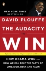 Image for The audacity to win  : how Obama won and how we can beat the party of Limbaugh, Beck, and Palin