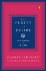 Image for The purity of desire  : 100 poems of Rumi