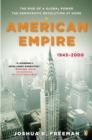 Image for American Empire : The Rise of a Global Power, the Democratic Revolution at Home, 1945-2000